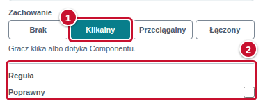 Kontrolka Zachowanie z wybranym przyciskiem Klikalny (1) i sekcją Reguła z polem Poprawny (2)